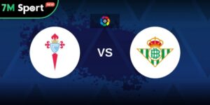 Soi Kèo Celta Vigo Vs Betis 2h 28/08 – Vòng 6 La Liga 10 Soi Kèo Celta Vigo Vs Betis 2h 28/08 – Vòng 6 La Liga