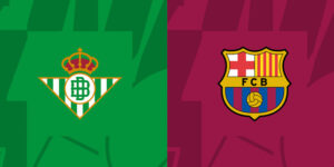 Soi kèo Real Betis vs Barcelona, 0h30 7/12 - Vòng 16 La Liga 9 Soi kèo Real Betis vs Barcelona, 0h30 7/12 - Vòng 16 La Liga